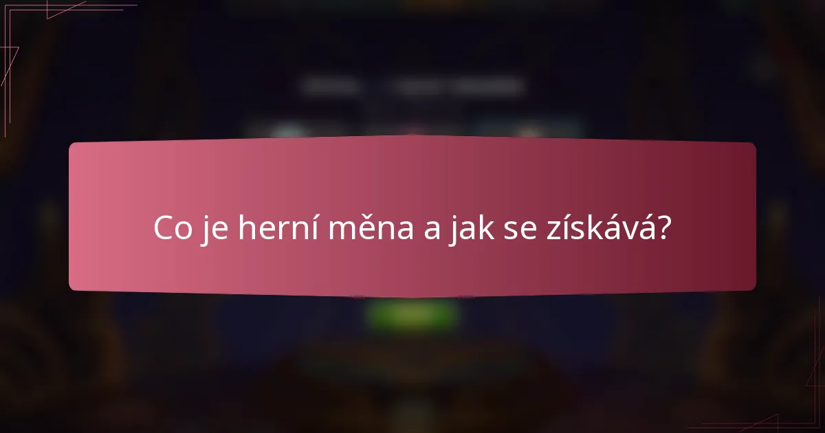 Co je herní měna a jak se získává?