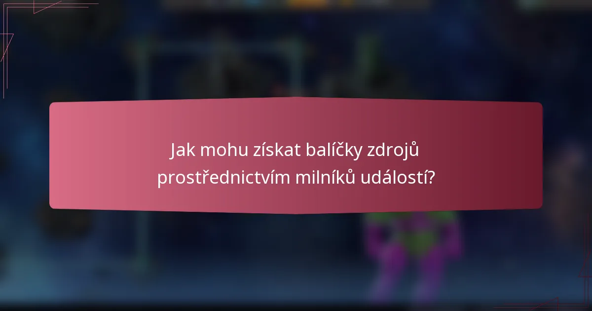 Jak mohu získat balíčky zdrojů prostřednictvím milníků událostí?